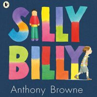Silly Billy - Anthony Browne