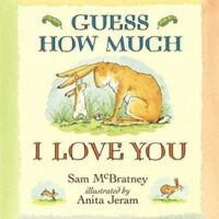 Guess How Much I Love You - Sam McBratney and Anita Jeram