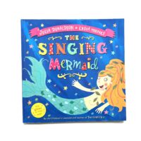 The Singing Mermaid - Julia Donaldson and Lydia Monks