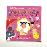 Princess Mirror-Belle and the Dragon Pox - Julia Donaldson and Lydia Monks