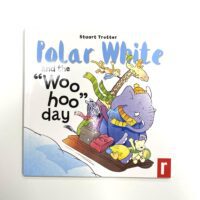 POLAR WHITE AND THE “WOO HOO“ DAY