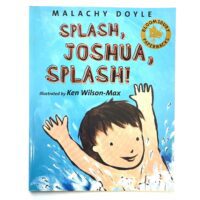 SPLASH, JOSHUA, SPLASH! - Malachy Doyle, Ken Wilson-Max