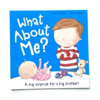 What About Me? - A Big Surprise for a Big Brother - Samantha Francis