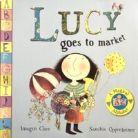 Lucy Goes to Market - Imogen Clare Sanchia Oppenheimer