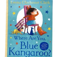 Where Are You Blue Kangaroo – Emma Chichester Clark