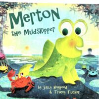 Merton the Mudskipper - Sally Hopgood