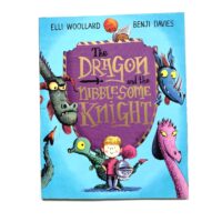 The Dragon and the Nibblesome Knight - Elli Woollard and Benji Davies