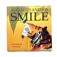 Augustus and His Smile - Catherine Rayner