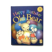 Happy Birthday Old Bear - Jane Hissey