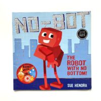 No-Bot The Robot With No Bottom - Sue Hendra