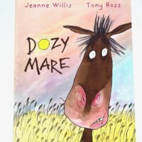 Dozy Mare - Jeanne Willis and Tony Ross