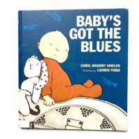 Baby’s Got the Blues - Carol Diggory Shields