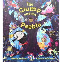 The Glump and the Peeble - Wendy Meddour and Rebecca Ashdown