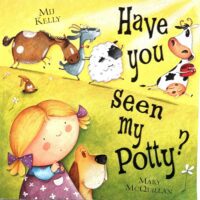 Have You Seen My Potty? - Mij Kelly