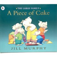 A Piece of Cake - Jill Murphy