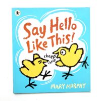 Say Hello Like This! - Mary Murphy
