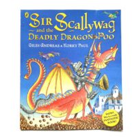Sir Scallywag and the Deadly Dragon Poo - Giles Andreae & Korky Paul