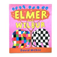 Elmer and Wilbur  - David McKee