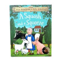 A Squash and a Squeeze - Julia Donaldson and Axel Scheffler