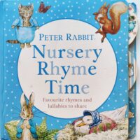 Peter Rabbit: Nursery Rhyme Time. Favourite rhymes and lullabies to share