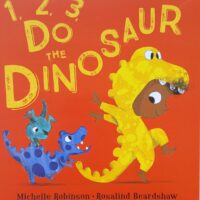 1 2 3 Do the Dinosaur - Michelle Robinson