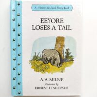 Eeyore Loses A Tail - A. A. Milne