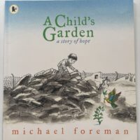A Child’s Garden - Michael Foreman
