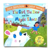 The Girl, The Bear and the Magic Shoes - Julia Donaldson