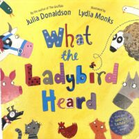 What the Ladybird Heard - Julia Donaldson
