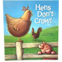 Hens Don’t Crow! - A.H. Benjamin and Rebecca Elliott