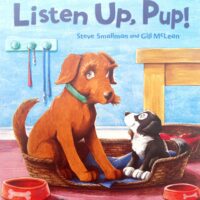 Listen up, pup! - Steve Smallman and Gill Mclean