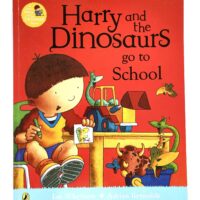 Harry and the Dinosaurs go to School- Ian Whybrow