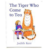 The Tiger Who Came to Tea - Judith Kerr