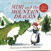 Mimi and the Mountain Dragon - Michael Morpurgo