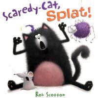 Scaredy Cat, Splat! - Rob Scotton