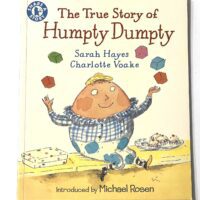 Share a Story: The True Story of Humpty Dumpty - Sarah Hayes Michael Rosen