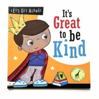 It’s Great To Be Kind - Let’s Get Along!