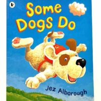 Some Dogs Do - Jez Alborough