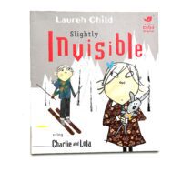 Charlie and Lola - Slightly Invisible -  Lauren Child