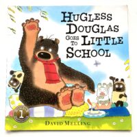 Hugless Douglas Goes to Little School - David Melling