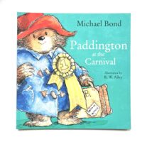 Paddington at the Carnival - Michael Bond