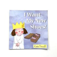 Little Princess - I Want My New Shoes! - Tony Ross