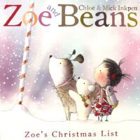 Zoe’s Christmas List - Zoe and Beans - Cloe and Mick Inkpen