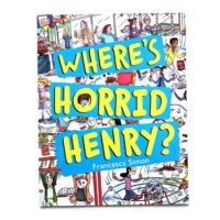 Where’s Horrid Henry? Francesca Simon