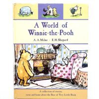 A World of Winnie the Pooh - A. A. Milne E. H. Shepard