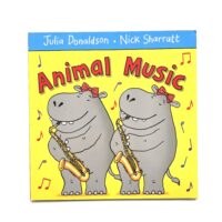 Animal Music - Julia Donaldson & Nick Sharrat