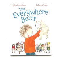 The Everywhere Bear - Julia Donaldson