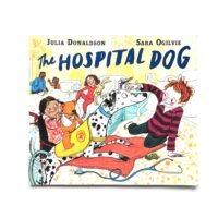 The Hospital Dog - Julia Donaldson