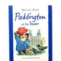 Paddington at the Tower - Michael Bond