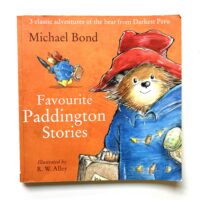 Favourite Paddington Stories - 3 classic adventures - Michael Bond